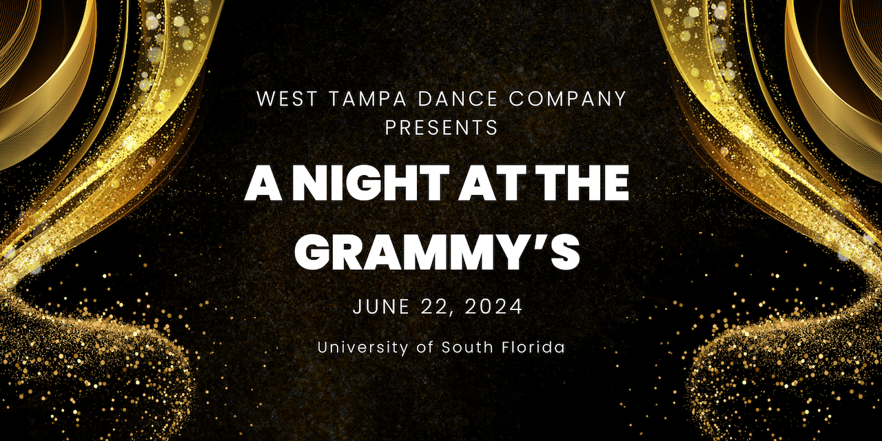 West Tampa Dance Company Presents: A NIGHT AT THE GRAMMY'S. - June 22, 2024. University of South Florida